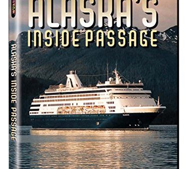 ALASKA S INSIDE PASSAGE For Cheap