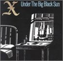 X  - UNDER THE BIG BLACK SUN Discount